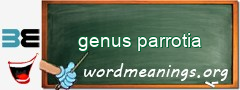 WordMeaning blackboard for genus parrotia